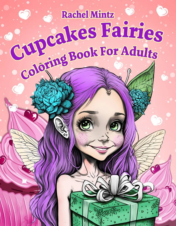 Cupcake Fairies Adult Coloring Book: Whimsical Fantasy, Sweet Treats & Magic Designs